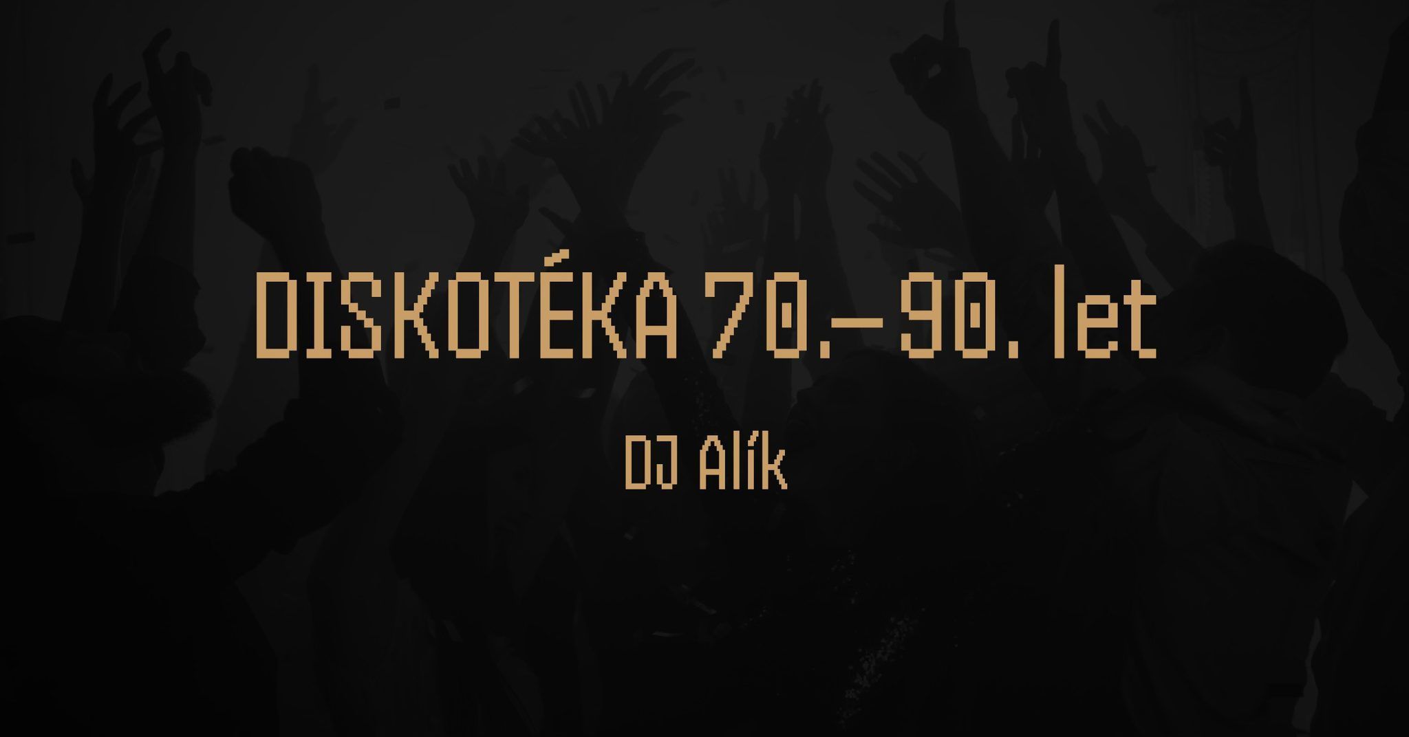 Diskotéka 70. - 90. let
