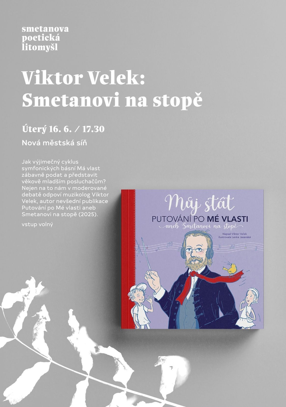 Viktor Velek: Smetanovi na stopě