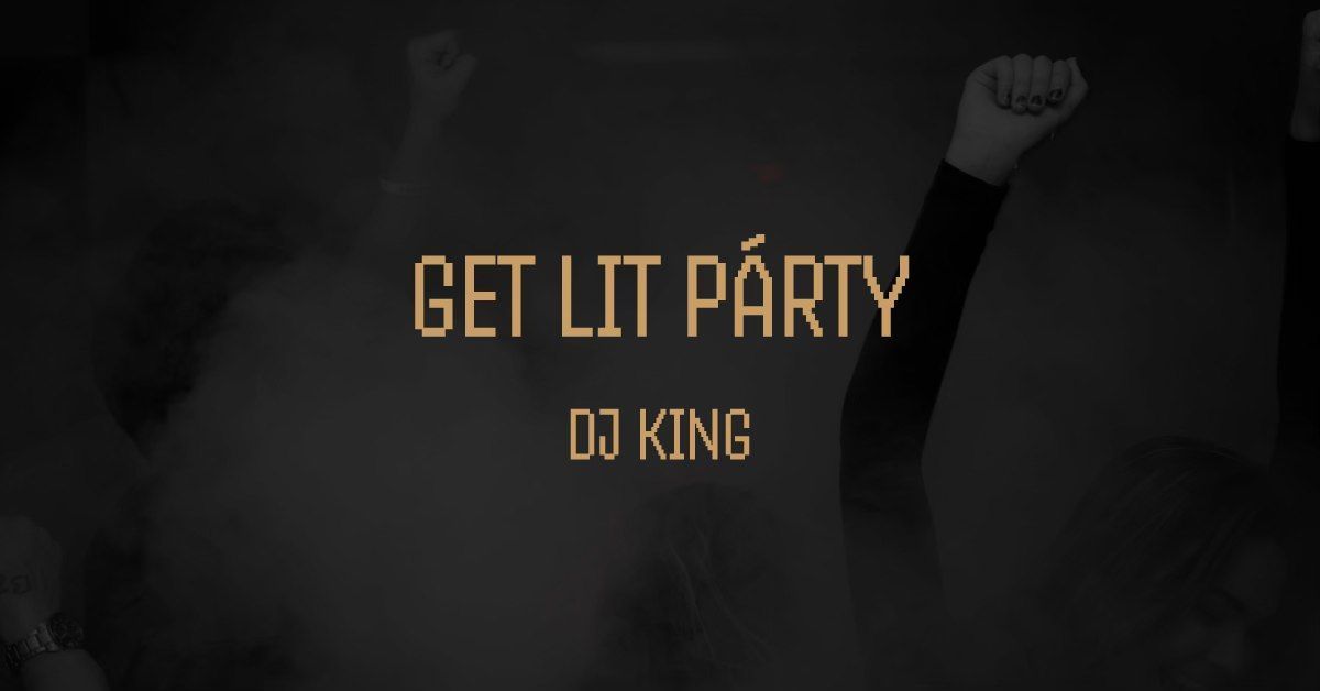 Get lit party