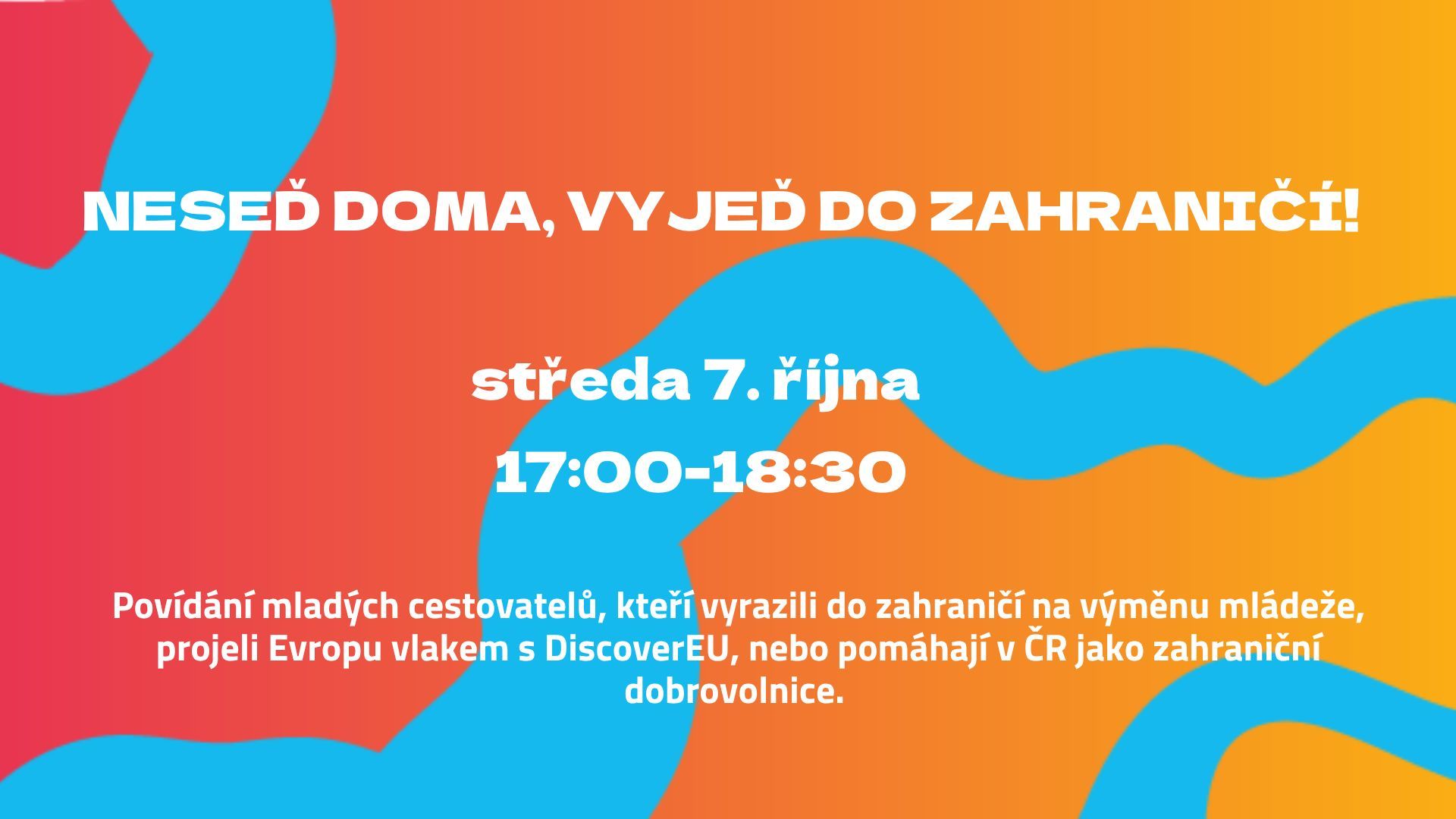 Neseď doma, vyjeď do zahraničí!